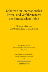 von Hein & Ruehl, Coherence in European Union Private International Law